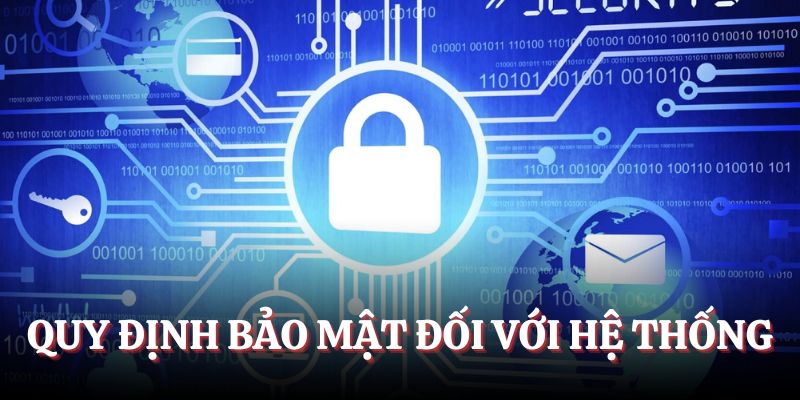 Quy định bảo mật đối với hệ thống