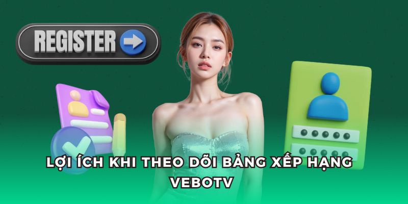 Theo dõi bảng xếp hạng bóng đá vebotv để tham gia các sự kiện khuyến mãi.